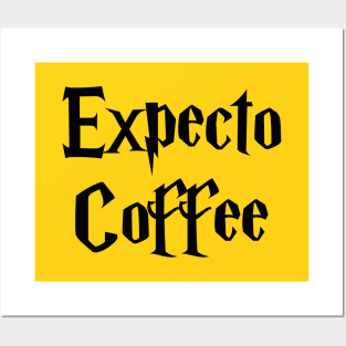 Expecto Coffee- I await Coffee Posters and Art